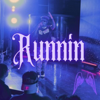 Runnin lyrics | Boomplay Music