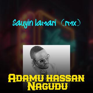 Adamu Hassan Nagudu Sauyin lamari (Remix)