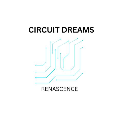 Circuit Dreams | Boomplay Music