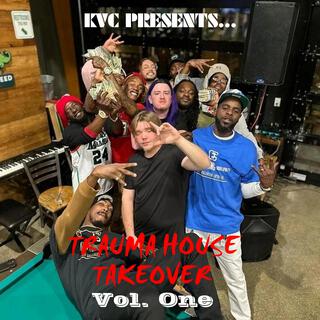 Trauma House Takeover, Vol. 1