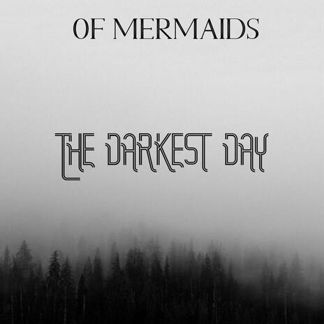 The Darkest Day | Boomplay Music