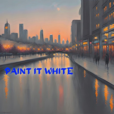 Paint It White | Boomplay Music