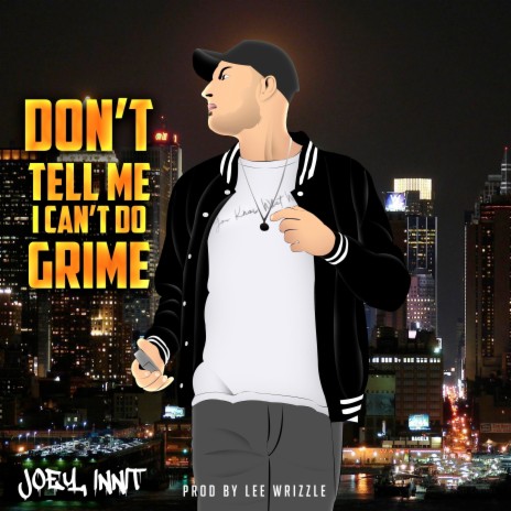 Don't Tell Me I Can't Do Grime | Boomplay Music