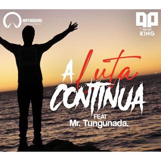 A Luta Continua (feat. Tungunada)