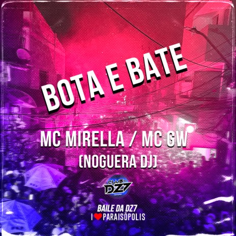 Bota e Bate ft. Mc GW & Noguera DJ | Boomplay Music