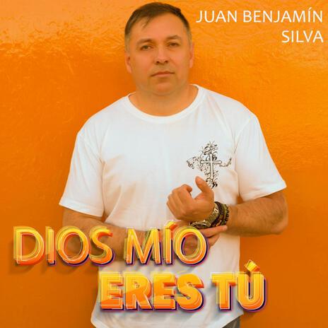 DIOS MIO ERES TU | Boomplay Music