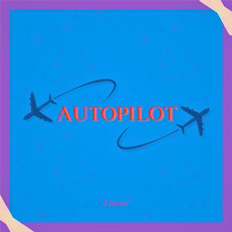 AUTOPILOT | Boomplay Music