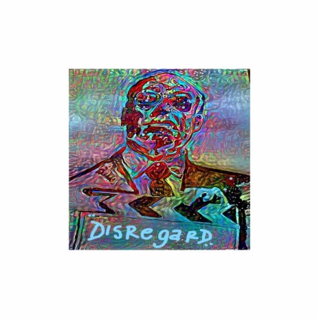 Disregard | Boomplay Music