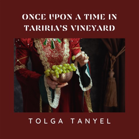 Once Upon A Time In Tariria's Vineyard | Boomplay Music