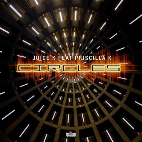 Circles ft. Priscilla K | Boomplay Music