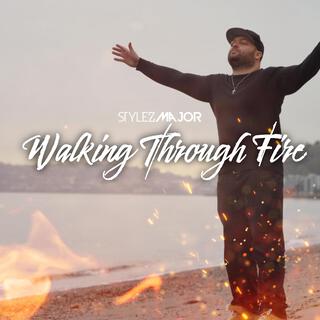 Walking Through Fire