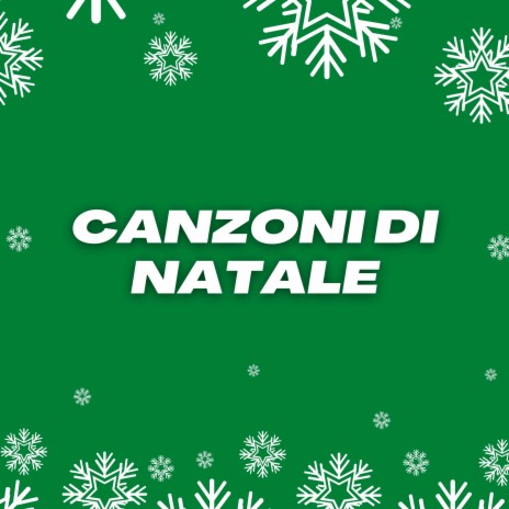 Adeste Fideles ft. Canzoni Di Natale | Boomplay Music