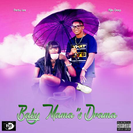 Baby Mama's Drama ft. Pertu Lee | Boomplay Music