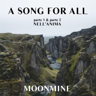 A Song For All pt. 1 & pt. 2 (Nell'Anima) lyrics | Boomplay Music