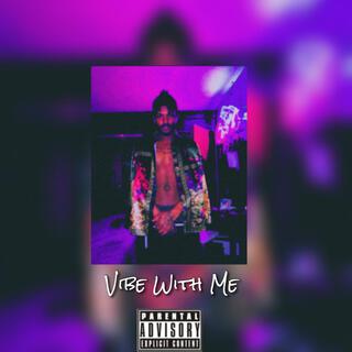 Vibe With Me lyrics | Boomplay Music