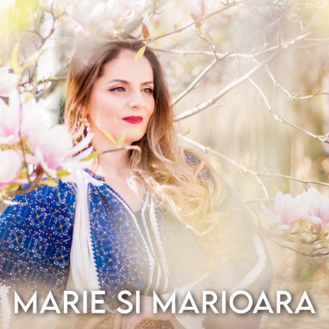Marie si marioara | Boomplay Music