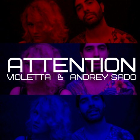 Attention ft. ANDREY SADO | Boomplay Music