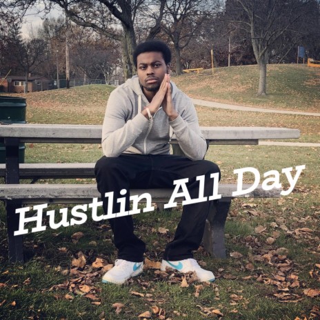 Hustlin' All Day | Boomplay Music