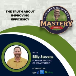 The Truth About Improving Efficiency w/ Billy Stevens