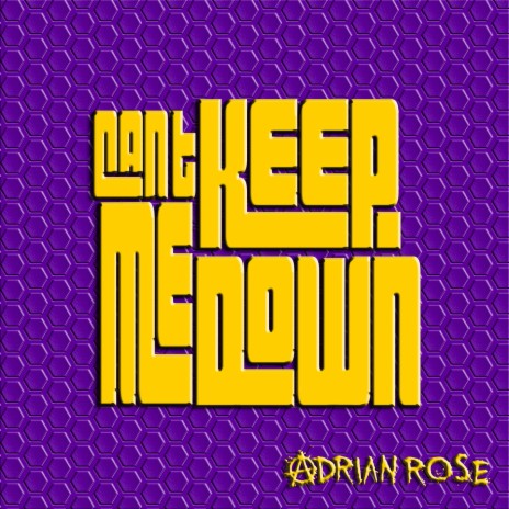 Can't Keep Me Down | Boomplay Music