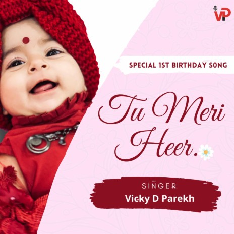Tu Meri Heer (Special 1st Birthday Song)