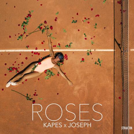 Roses ft. Joseph | Boomplay Music