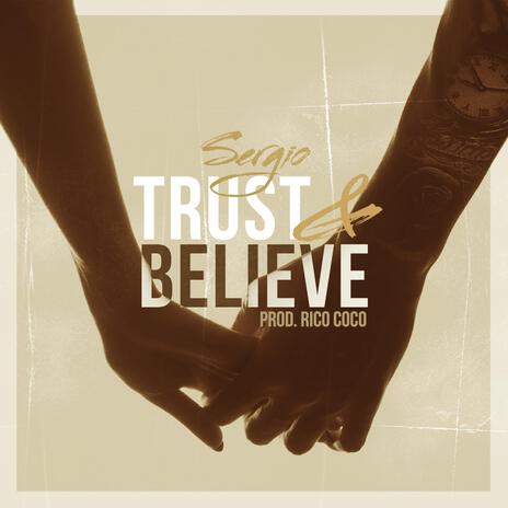 Trust & Believe | Boomplay Music