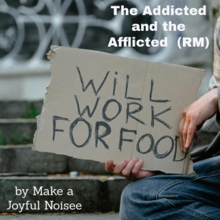 The Addicted and the Afflicted (RM)