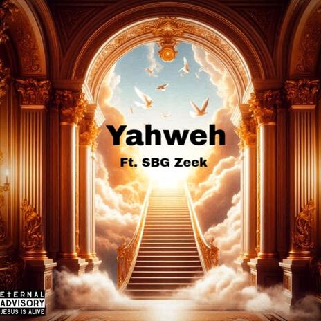 Yahweh ft. SBG Zeek | Boomplay Music