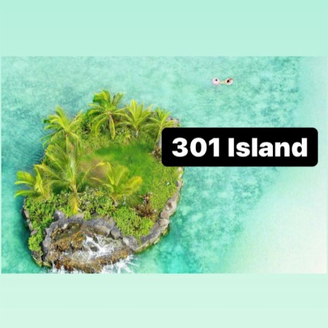 301 island | Boomplay Music