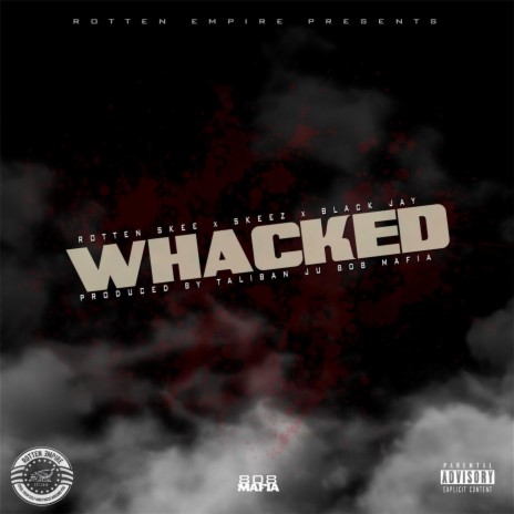 Whacked ft. Black Jay & Skeez | Boomplay Music