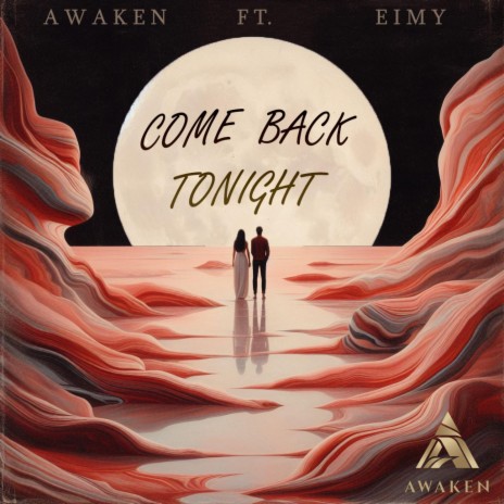COME BACK TONIGHT ft. EIMY