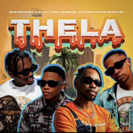 Thela ft. Olley, Ranger & Audio Addicts | Boomplay Music