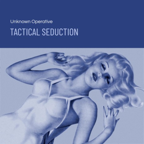 Tactical Seduction | Boomplay Music