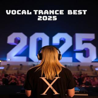 Vocal Trance Best 2025