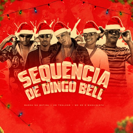 Sequência de Dingo Bell ft. Os Tralhas | Boomplay Music