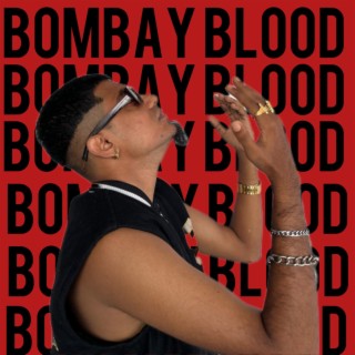 BOMBAY BLOOD