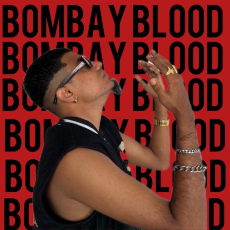 BOMBAY BLOOD | Boomplay Music