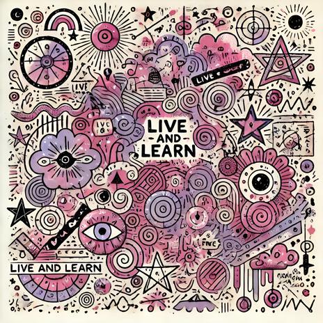 Live and Learn | Boomplay Music