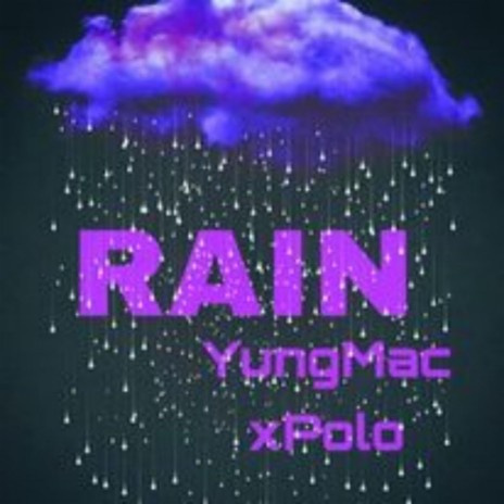 Rain ft. Yung Mac | Boomplay Music