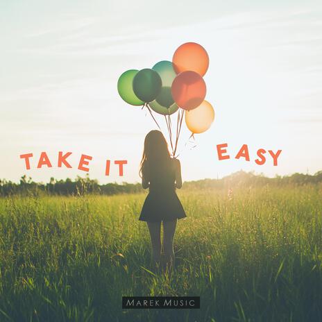 Take It Easy | Boomplay Music