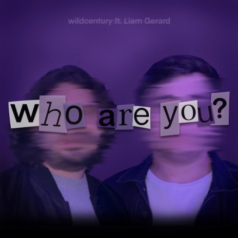 who are you? ft. Liam Gerard