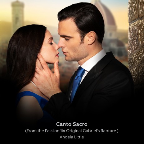 Canto Sacro (From the Passionflix Original Gabriel's Rapture) | Boomplay Music