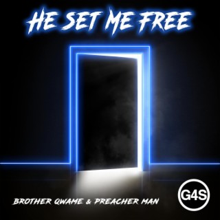 He Set Me Free