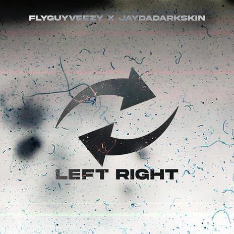 Left Right ft. JayDaDarkskin | Boomplay Music