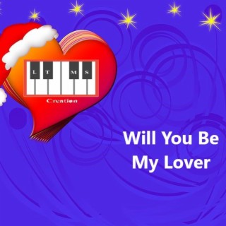 Will you be my lover (Radio Edit)