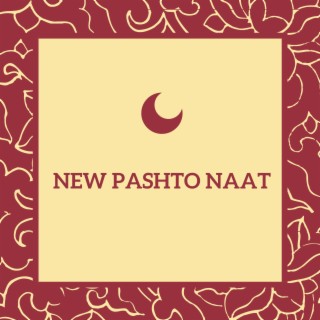 NEW PASHTO NAAT 2021