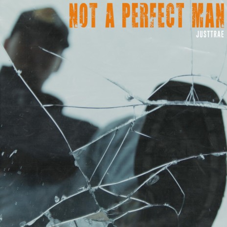 Not A Perfect Man