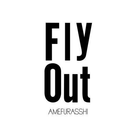 Fly Out | Boomplay Music