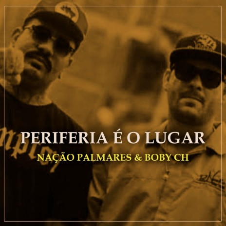Periferia é o Lugar ft. NAÇÃO PALMARES | Boomplay Music